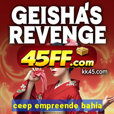 ceep empreende bahia